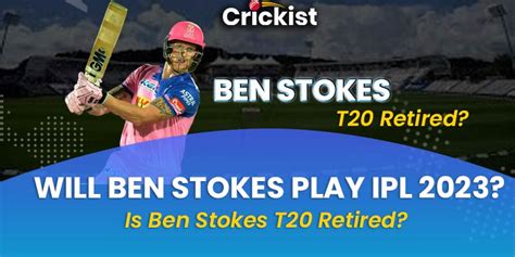 Will Ben Stokes Play IPL 2023? Is Ben Stokes T20 Retired? Will Ben ...