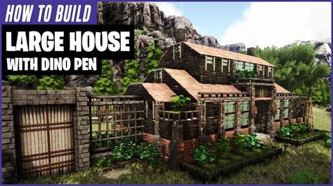 How To Build A Large House With Dino Pen | Ark Survival Evolved - YouTube | Ark survival evolved ...