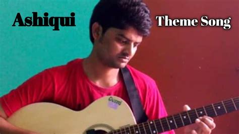 Ashiqui theme song guitar video - YouTube