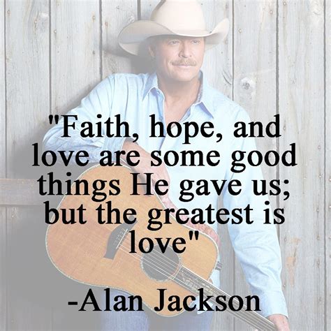 Alan Jackson Quotes - ShortQuotes.cc