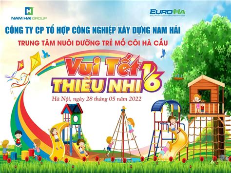 NAM HẢI GROUP VUI TẾT THIẾU NHI 1/6 TẠI TRUNG TÂM NUÔI DƯỠNG TRẺ MỒ CÔI ...