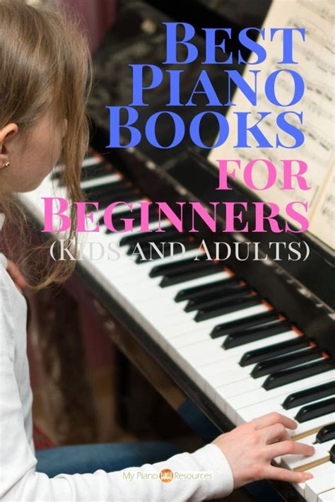 Best Piano Books For Beginners (Kids And Adults) - My Piano Resources