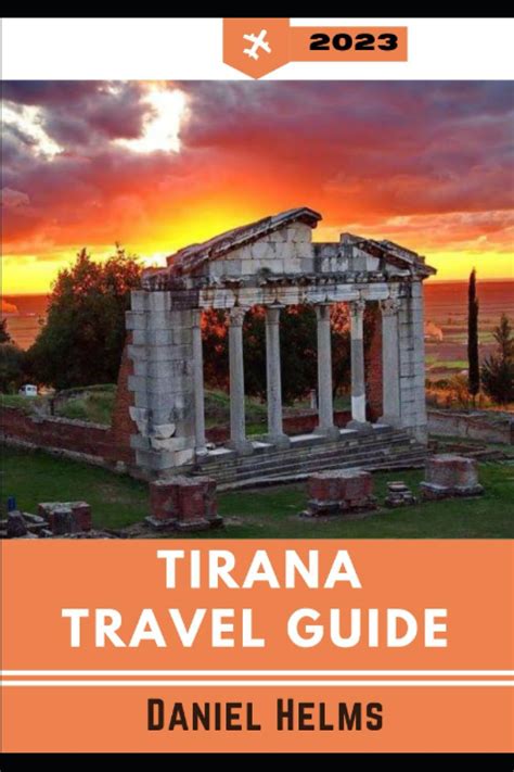 Buy Tirana 2023 Travel Guide: Top Attractions and What To Know Before Your Trip: An Inevitable ...