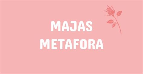 100 Contoh Majas Metafora Dan Artinya Dengan Ciri dan Fungsi - Klak Klik Bermutu