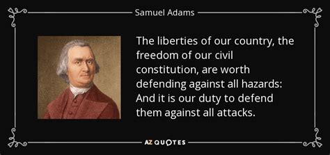 Samuel Adams quote: The liberties of our country, the freedom of our civil...