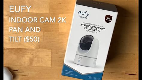 Eufy Indoor Camera 2k Pan Tilt Review Unboxing Features Setup | Hot Sex Picture