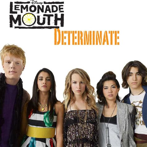 Determinate | The Cast Of 'Lemonade Mouth' – Download and listen to the ...