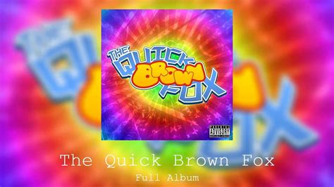 The Quick Brown Fox [The Quick Brown Fox] Full Album [All 22 Tracks ...