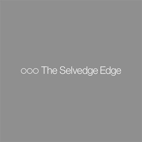 The Selvedge Edge on Behance