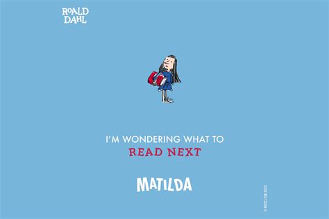 Roald Dahl Matilda Quotes