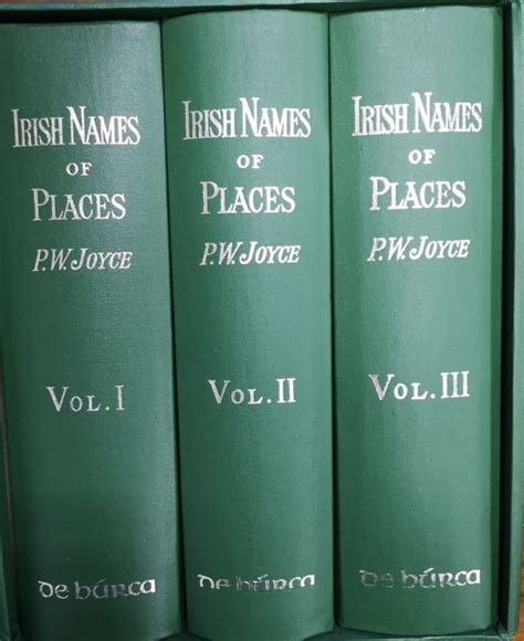 The origin and history of Irish names of Places - P.W. Joyce; Vol. 1-3 ...