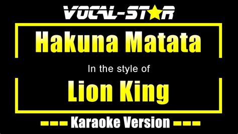 Lion King Walt Disney - Hakuna Matata (Karaoke Version) with Lyrics HD Vocal-Star Karaoke - YouTube