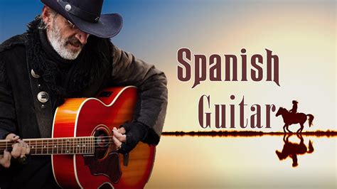 Spanish Guitar Best Hits - Most Beautiful Relaxing Spanish Guitar Music ...