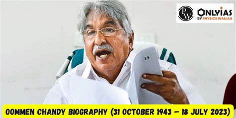 Oommen Chandy Biography, Death, Funeral, Age, Family, Religion - PWOnlyIAS