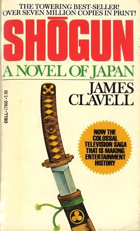 Shogun: A Novel of Japan by James Clavell — Reviews, Discussion, Bookclubs, Lists