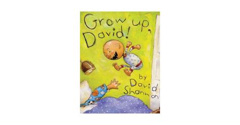 Grow Up, David! by David Shannon