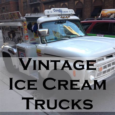 Vintage Ice Cream Trucks - Serving Ice Cream