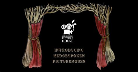 Hedgespoken Picturehouse - livestreamed stories from February 2021 - Hedgespoken