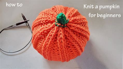 How to Knit a pumpkin (for beginners) - YouTube