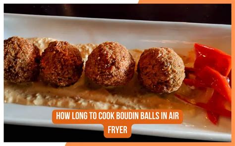 How Long To Cook Boudin Balls In Air Fryer