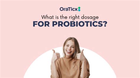 What is the right dosage for probiotics? – OraTicx