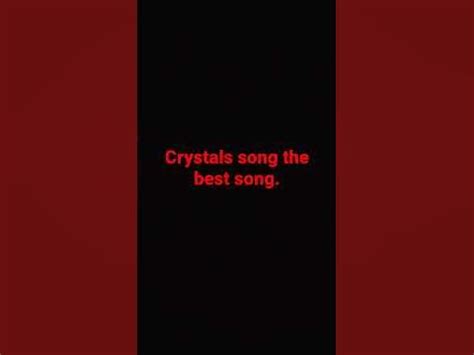 Crystals song the best song. - YouTube
