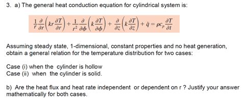 Solved 3. a) The general heat conduction equation for | Chegg.com ...