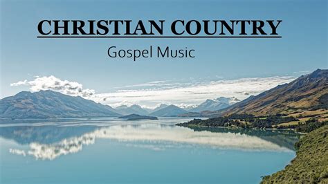 2020 CHRISTIAN COUNTRY SONGS PLAYLIST - Gospel Lyric Video by ...