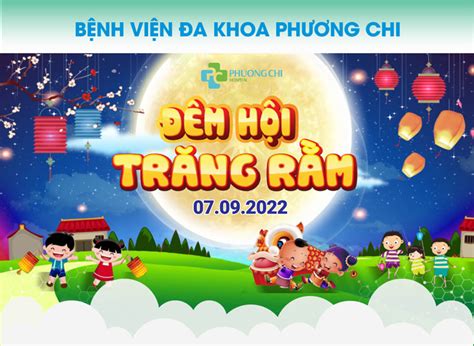 Đêm hội trăng rằm tết trung thu 2022 – Bệnh viện Đa khoa Phương Chi