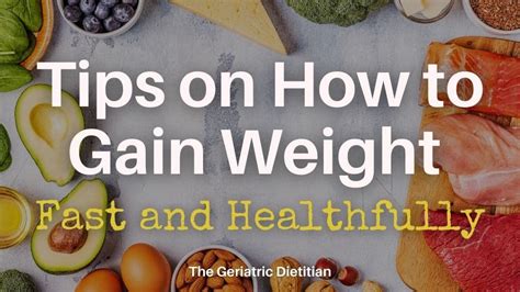 Tips on How to Gain Weight Fast and Healthfully - The Geriatric Dietitian