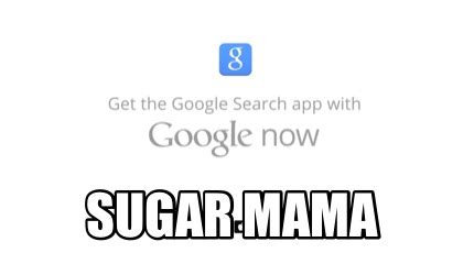 Meme Creator - Funny sugar mama Meme Generator at MemeCreator.org!