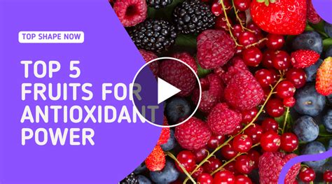 Top 5 Fruits For Antioxidant Power | Top Shape Now