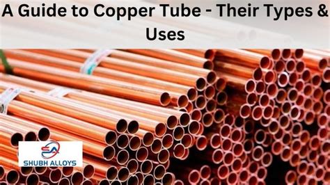 A Guide to Copper Tube - Their Types & Uses