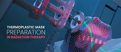 Radiation Mask: How to Prepare a Thermoplastic Mask