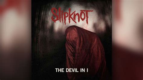 Slipknot stream The Devil In I | Louder