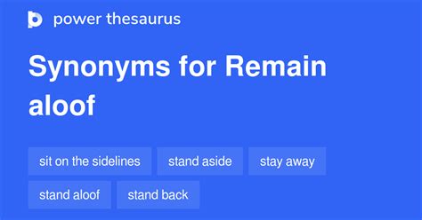 Remain Aloof synonyms - 74 Words and Phrases for Remain Aloof