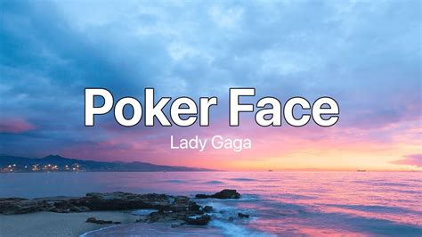 Poker Face - Lady Gaga (Lyrics) - YouTube