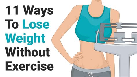 11 Ways To Lose Weight Without Exercise