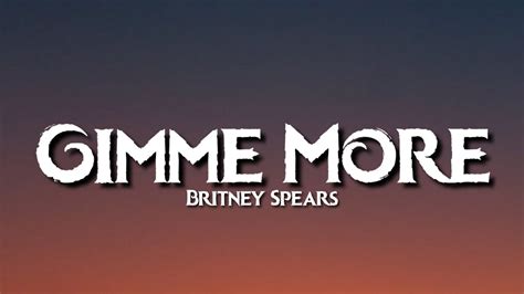 Britney Spears - Gimme More (Lyrics) | Gimme, gimme More | Tiktok Song - YouTube