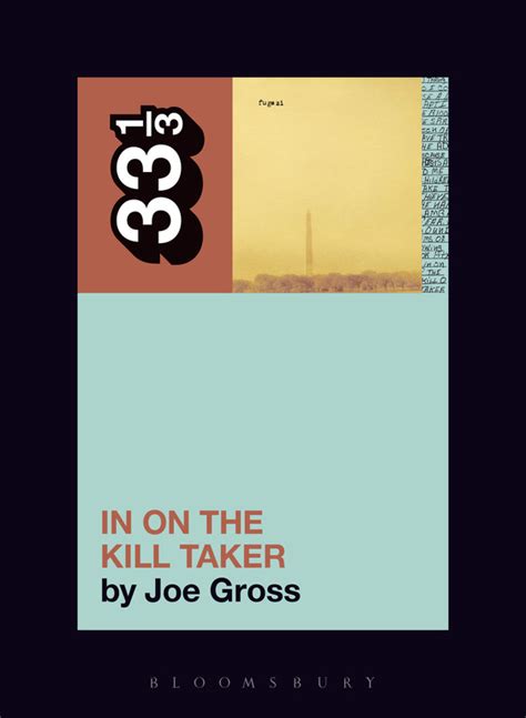 Dischord Records: Joe Gross - Fugazi - In On the Kill Taker