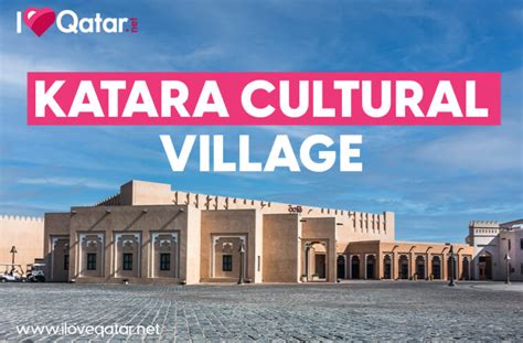 ILoveQatar.net | Katara Cultural Village: Everything to know about, see and do