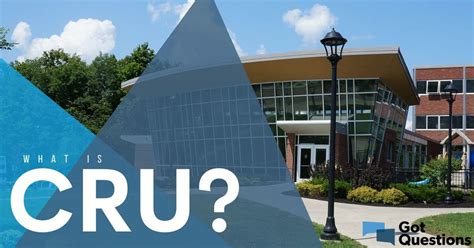 What is Cru (Campus Crusade for Christ or CCCI), and what are their beliefs? | GotQuestions.org