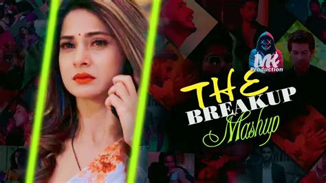 The Breakup Mashup | Sad Songs | Heart Touching Sad Songs | Breakup ...