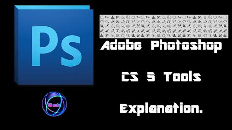 Adobe Photoshop CS5 Tools Explanation. | SBmade | New Data Of Technology