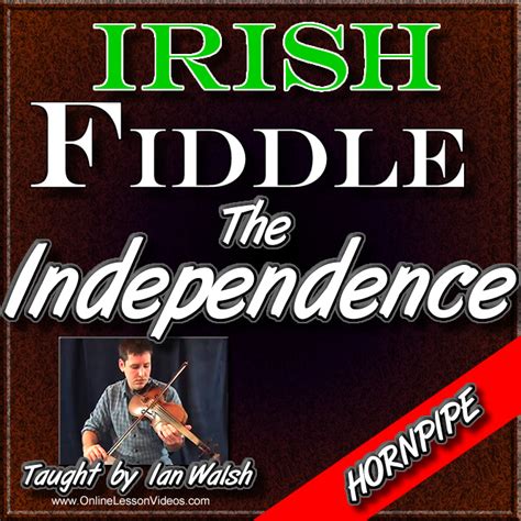 THE INDEPENDENCE - Hornpipe - for Irish Fiddle - taught by Ian Walsh