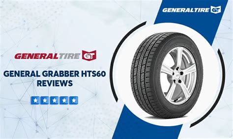 General Grabber HTS60 Tire Reviews & Ratings | Updated 2024