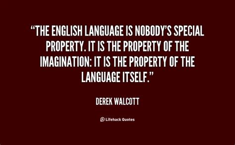 All Derek Walcott Quotes. QuotesGram | Quotes about english language ...