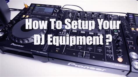 How to setup Your DJ Equipment ? [ Dj Box Tutorials / Beginners Guide to DJing ] - YouTube