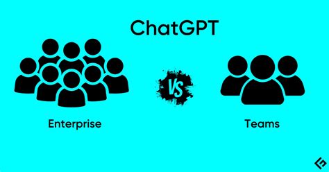 ChatGPT Enterprise vs ChatGPT Team: What Suits You The Best?