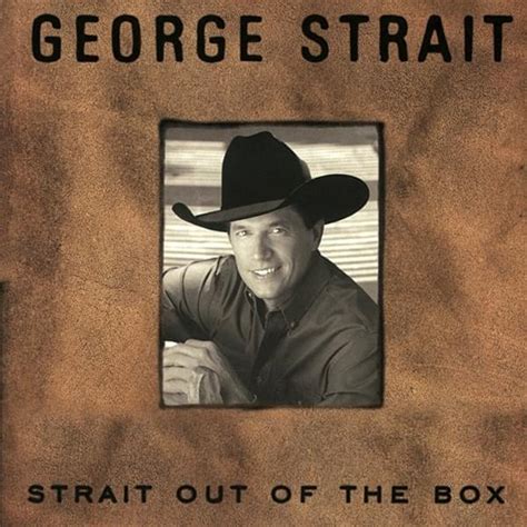 George Strait - Strait Out of the Box Lyrics and Tracklist | Genius